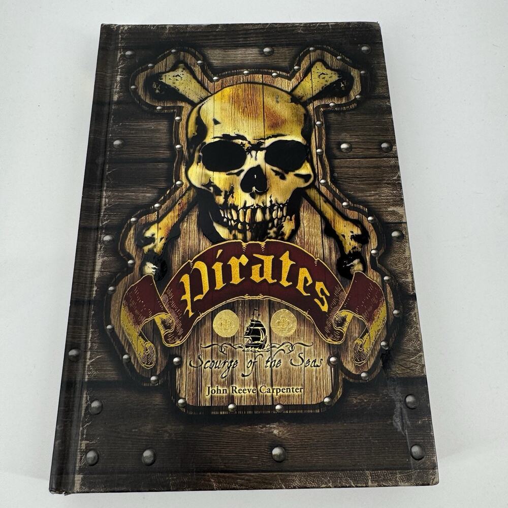 Pirates: Scourge of the Seas John Reeve Carpenter Illustrated Hardcover 2006